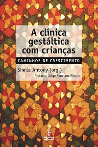 Livro A clínica gestáltica com crianças: Caminhos de cres...