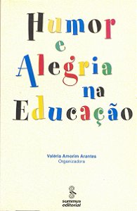 Livro Humor E Alegria Na Educação -