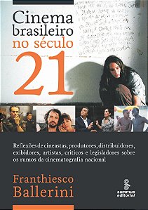 Livro Cinema Brasileiro No Século 21 - Reflexões De Cinea...