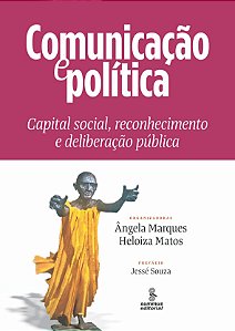 Livro Comunicação e política: capital social, reconhecime...