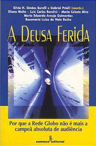 Livro A deusa ferida: por que Rede Globo não é mais a cam...