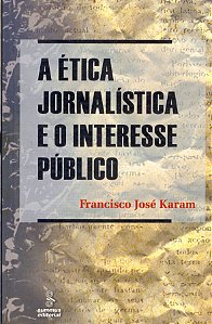 Livro A ética jornalística e o interesse público