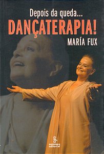 Livro Depois da queda...dançaterapia