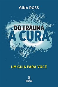 Livro Do trauma à cura: um guia para você