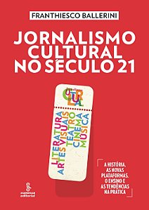 Livro Jornalismo cultural no século 21: literatura, artes...