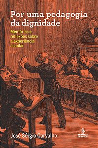 Livro Por uma pedagogia da dignidade: memórias e reflexõe...