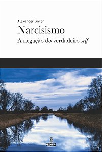 Livro Narcisismo: A negação do verdadeiro self