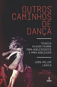Livro Outros caminhos de dança: Técnica Klauss Vianna par...