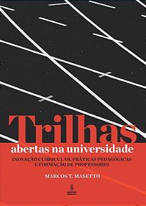 Livro Trilhas abertas na universidade: Inovação curricula...