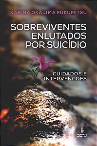 Livro Sobreviventes enlutados por suicídio: Cuidados e in...