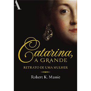 Livro Catarina, a grande: Retrato de uma mulher