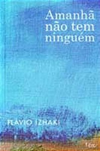 Livro Amanhã não tem ninguém