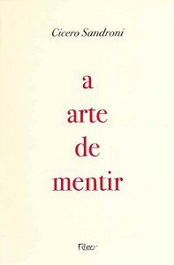 Livro A arte de mentir: Pequenos textos encontrados na ca...