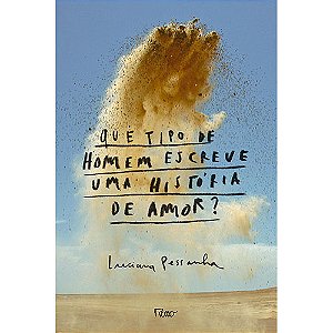 Livro Que tipo de homem escreve uma história de amor?