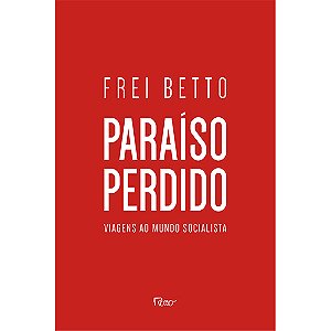 Livro Paraíso perdido: Viagens ao mundo socialista