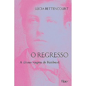 Livro O regresso: A última viagem de Rimbaud