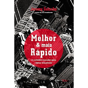 Livro Melhor & mais rápido: O caminho inovador para ideia...