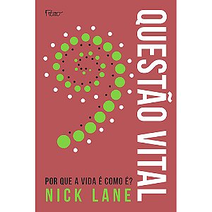 Livro Questão vital: Por que a vida é como é?