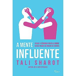 Livro A mente influente: O que o cérebro nos revela sobre...