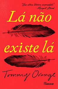Livro Lá Não Existe Lá