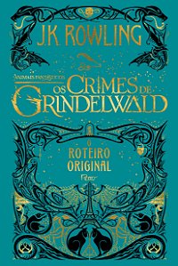 Animais Fantásticos - Os Crimes de Grindelwald