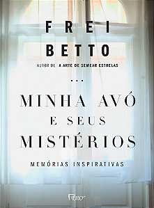 Livro Minha avó e seus mistérios: Memórias inspirativas