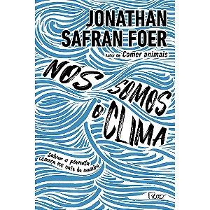 Livro NÓS SOMOS O CLIMA: Salvar o planeta começa no café ...