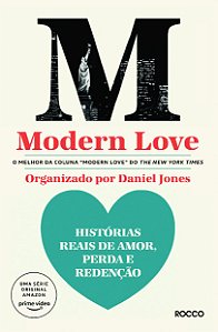 Livro MODERN LOVE: Histórias reais de amor, perda e reden...