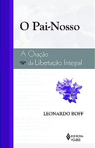 Livro Pai-nosso: a oração da libertação integral