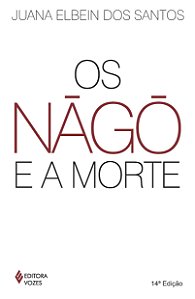 Livro Nàgô e a morte: pàde, àsèsè e o culto égun na Bahia