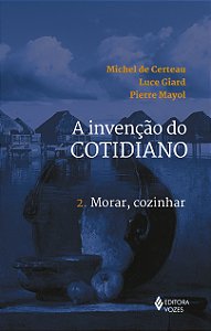 Livro Invenção do cotidiano vol. 2: morar, cozinhar