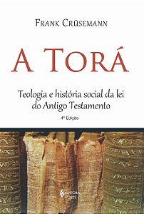 Livro Torá: teologia e história social da lei do antigo testame...
