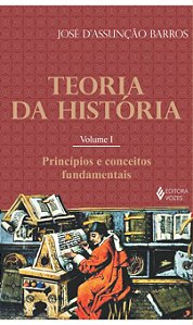 Livro Teoria da história vol. i: princípios e conceitos f...