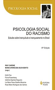 Livro Psicologia social do racismo: estudos sobre branqui...