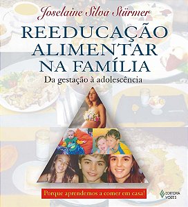 Livro Reeducação Alimentar Na Família - Da Gestação À Ado...