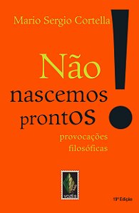 Livro Não nascemos prontos!: provocações filosóficas