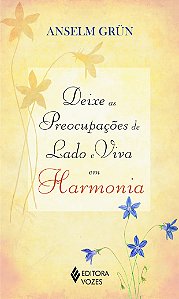 Livro Deixe as preocupações de lado e viva em harmonia