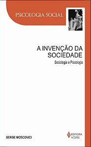 Livro A invenção da sociedade: sociologia e psicologia