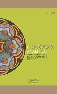 Livro Encontro analítico: transferência e relacionamento ...