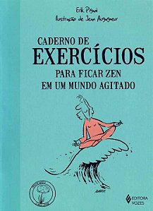Livro Caderno de exercícios para ficar zen em um mundo ag...