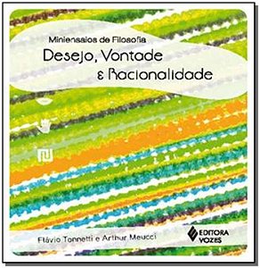 Livro Desejo, vontade e racionalidade