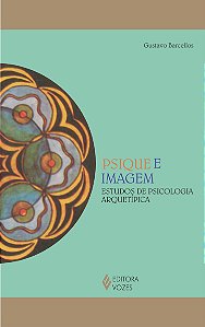 Livro Psique e imagem: estudos de psicologia arquetípica