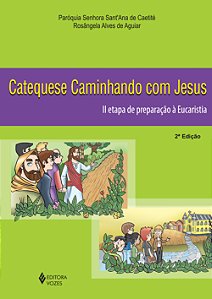 Livro Catequese caminhando com jesus 2a. etapa de prepara...