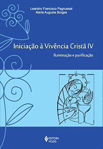 Livro Iniciação à vivência cristã: iluminação e purificaç...