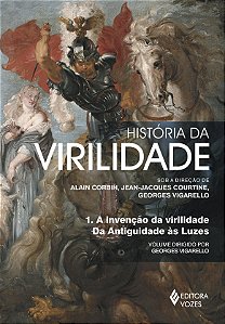 Livro História da virilidade: a invenção da virilidade: d...