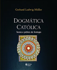 Livro Dogmática católica: teoria e prática da teologia