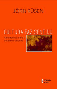 Livro Cultura faz sentido: orientações entre o ontem e o amanhã