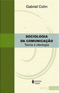 Livro Sociologia da comunicação: teoria e ideologia