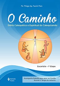 Livro O caminho: diário catequético e espiritual do cateq...