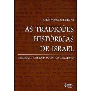 Livro As tradições históricas de Israel: introdução à história ...